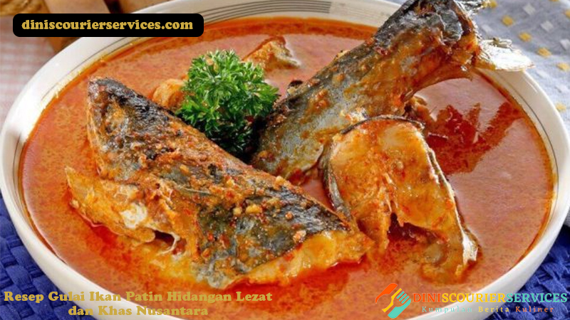 Resep Gulai Ikan Patin Hidangan Lezat dan Khas Nusantara